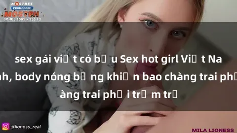 sex gái việt có bầu Sex hot girl Việt Nam: Mặt xinh, body nóng bỏng khiến bao chàng trai phải trầm trồ