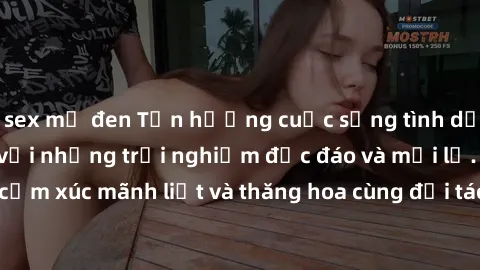 sex mỹ đen Tận hưởng cuộc sống tình dục online không che với những trải nghiệm độc đáo và mới lạ. Khám phá cảm xúc mãnh liệt và thăng hoa cùng đối tác tại các trang web chuyên nghiệp.