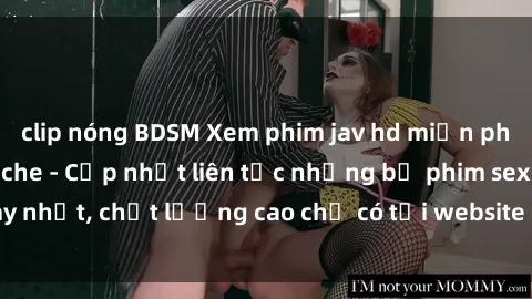 clip nóng BDSM Xem phim jav hd miễn phí đỉnh cao không che - Cập nhật liên tục những bộ phim sex hay nhất, chất lượng cao chỉ có tại website chuyên nghiệp hàng đầu.