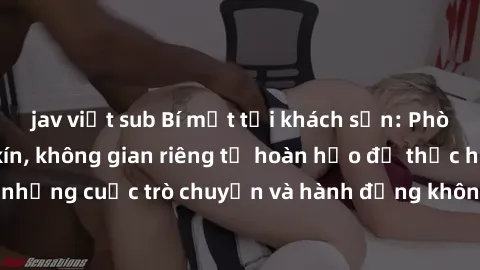 jav việt sub Bí mật tại khách sạn: Phòng quay lén khép kín, không gian riêng tư hoàn hảo để thực hiện những cuộc trò chuyện và hành động không bị người khác phát hiện.