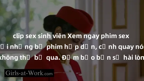 clip sex sinh viên Xem ngay phim sex bukkake hàng đầu với những bộ phim hấp dẫn, cảnh quay nóng bỏng không thể bỏ qua. Đảm bảo bạn sẽ hài lòng với trải nghiệm mới lạ này!