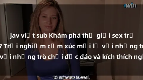 jav việt sub Khám phá thế giới sex trực tuyến: Hơn tuổi? Trải nghiệm cảm xúc mới lạ với những trò chơi độc đáo và kích thích người lớn